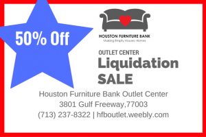 Houston Furniture Bank Outlet Center Liquidation Sale - 50% off